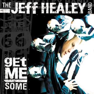 Jeff Healey Band – My life story