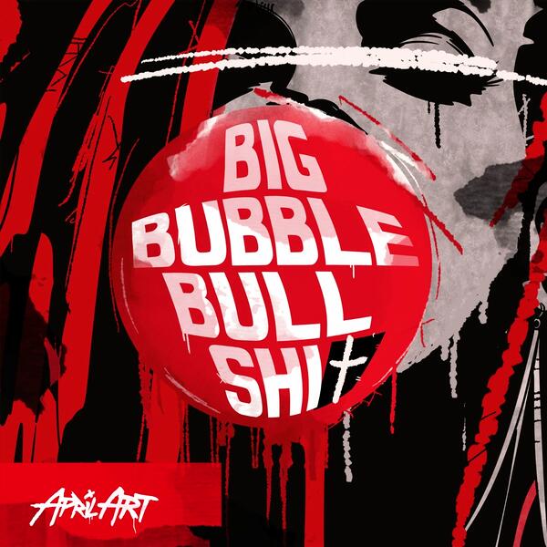 Big Bubble Bullshit (Album Version)
