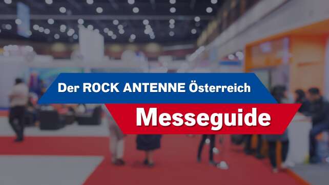 Der ROCK ANTENNE Österreich Messeguide