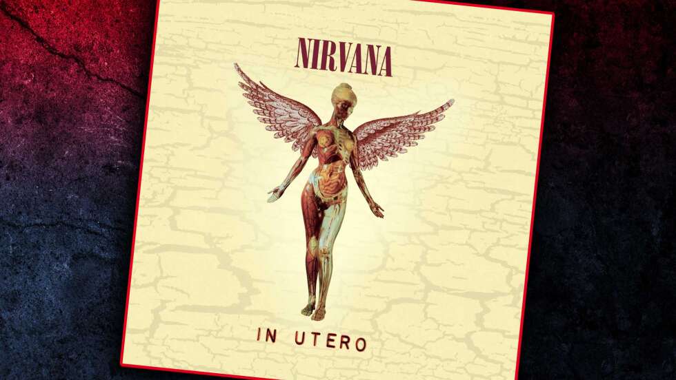 Nirvana: Die Geschichte hinter "In Utero"