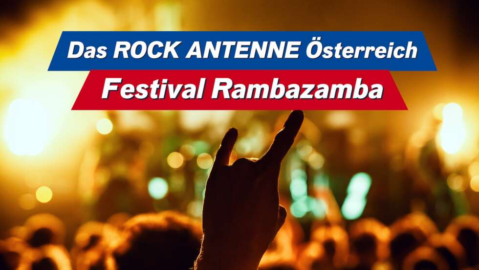 Das ROCK ANTENNE Österreich Festival Rambazamba