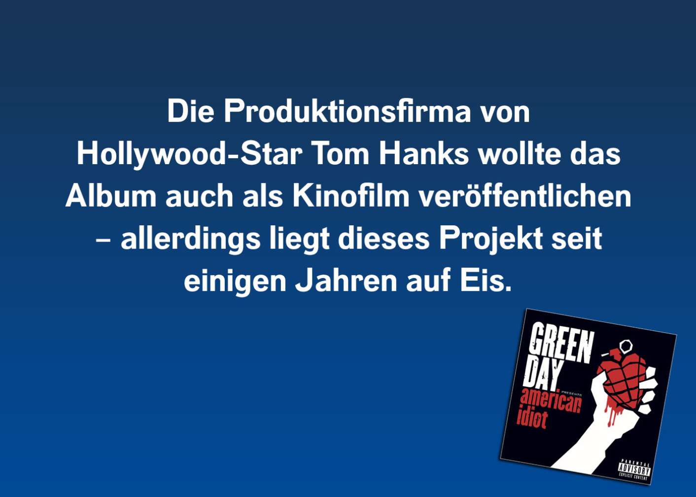 Die Produktionsfirma von Hollywood-Star Tom Hanks wollte das Album auch als Kinofilm veröffentlichen – allerdings liegt dieses Projekt seit einigen Jahren auf Eis.