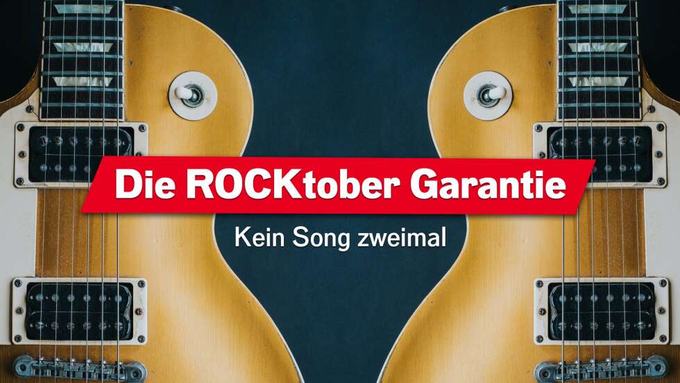 Die ROCK ANTENNE Österreich ROCKtober Garantie: Jeder Song ist einzigartig!