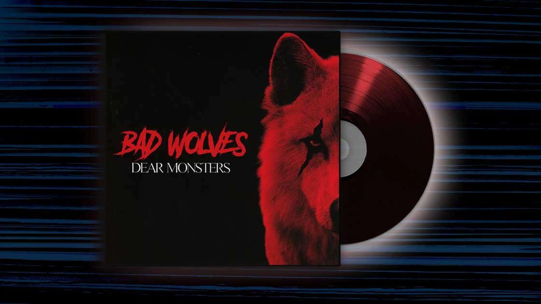 Bad Wolves – Dear Monsters | ROCK ANTENNE Österreich