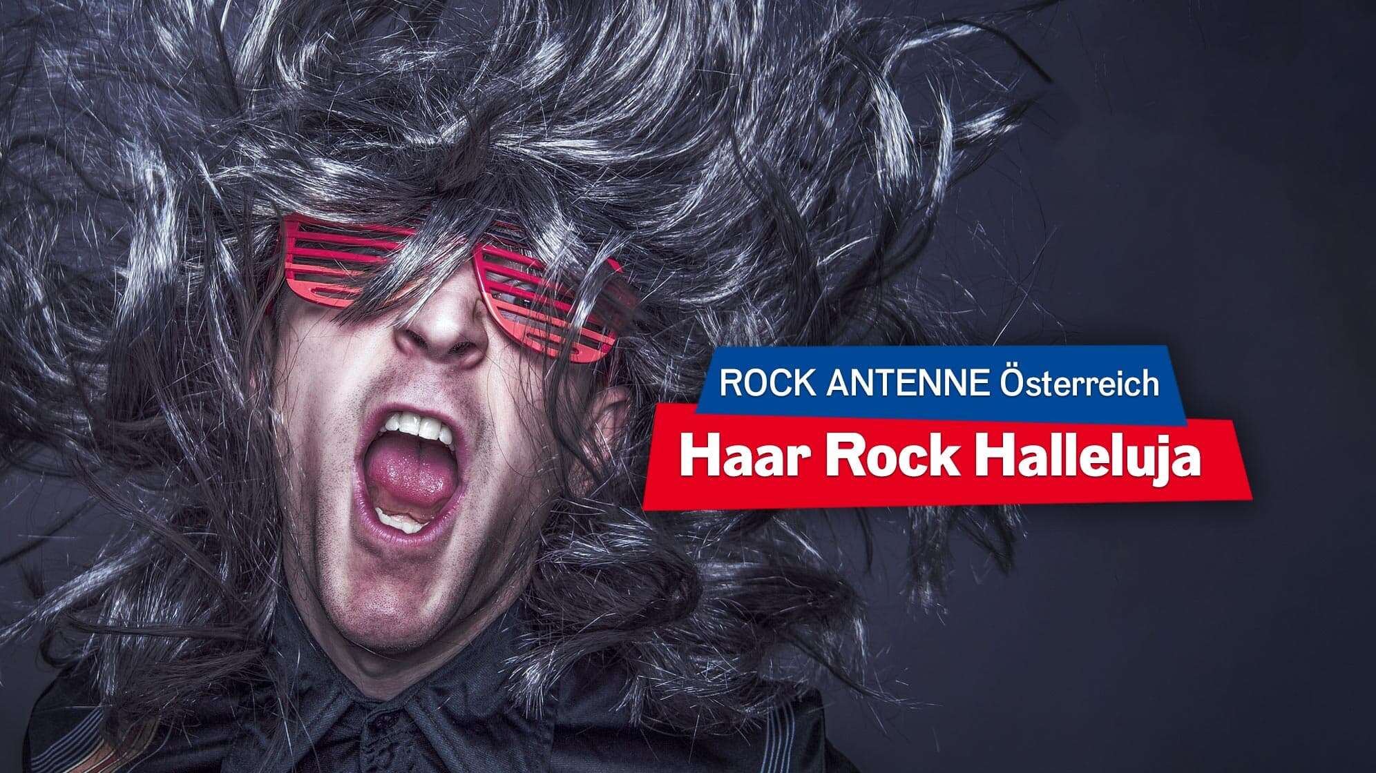 Bild eines Mannes mit grauer, wallender Perücke, der Headbangt und eine Sonnenbrille trägt; Text: "ROCK ANTENNE Österreich Haar Rock Halleluja"