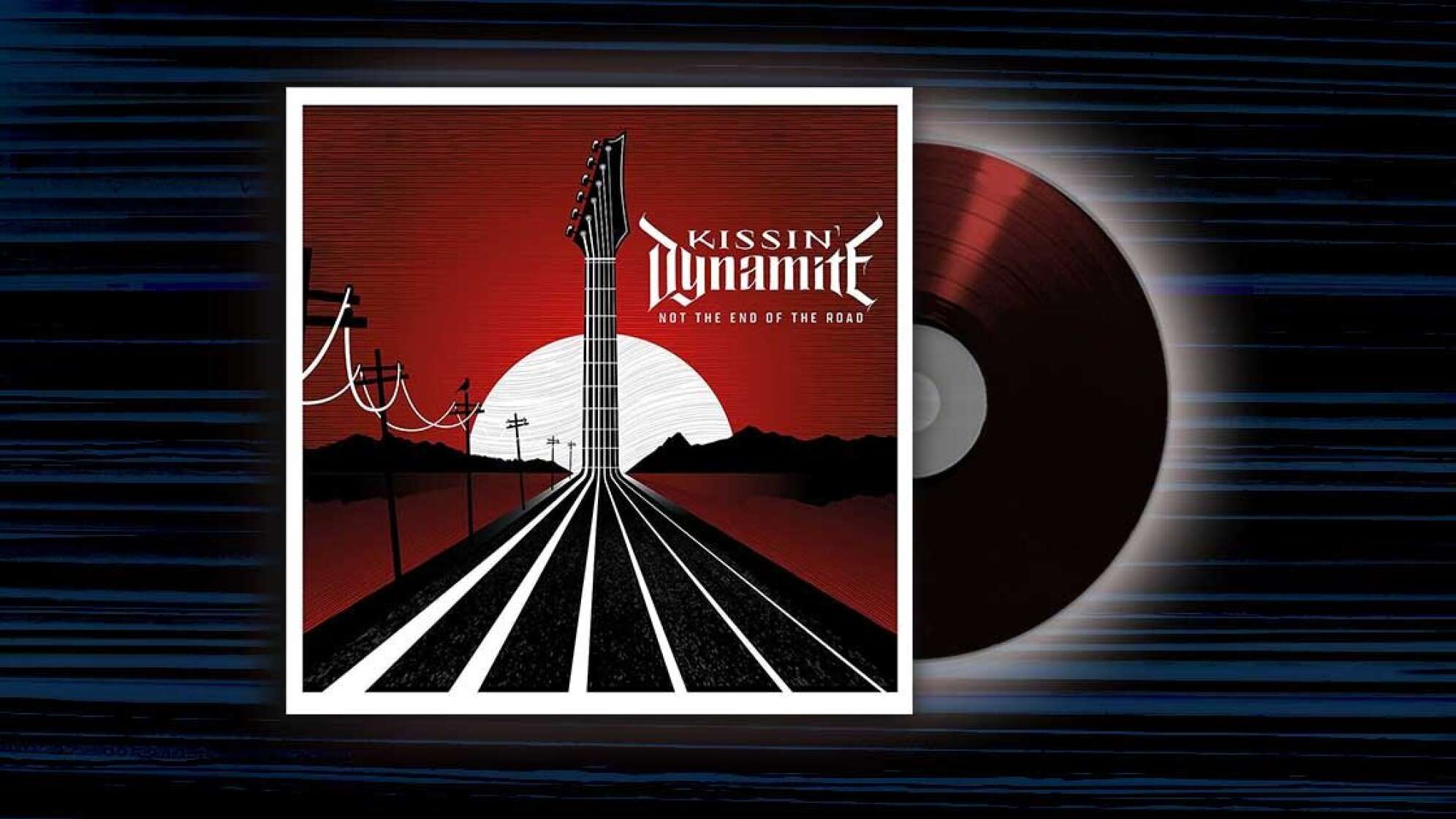 Kissin' Dynamite – Not The End Of The Road