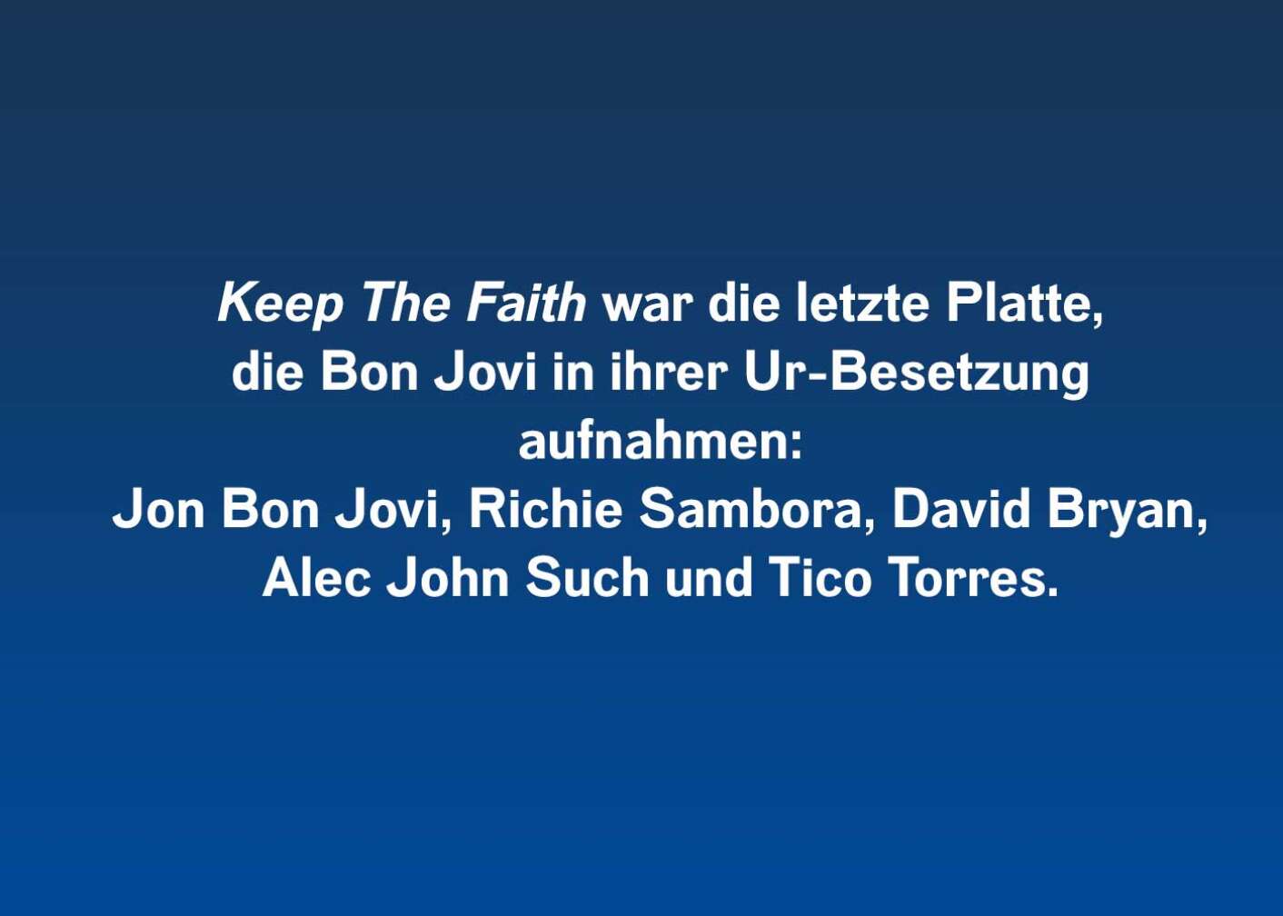 Fakt über Keep The Faith von Bon Jovi als Fließtext