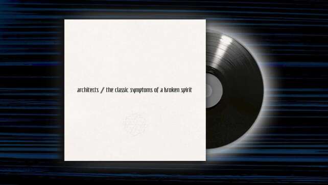 Architects - <em>The Classic Symptoms of a Broken Spirit</em>