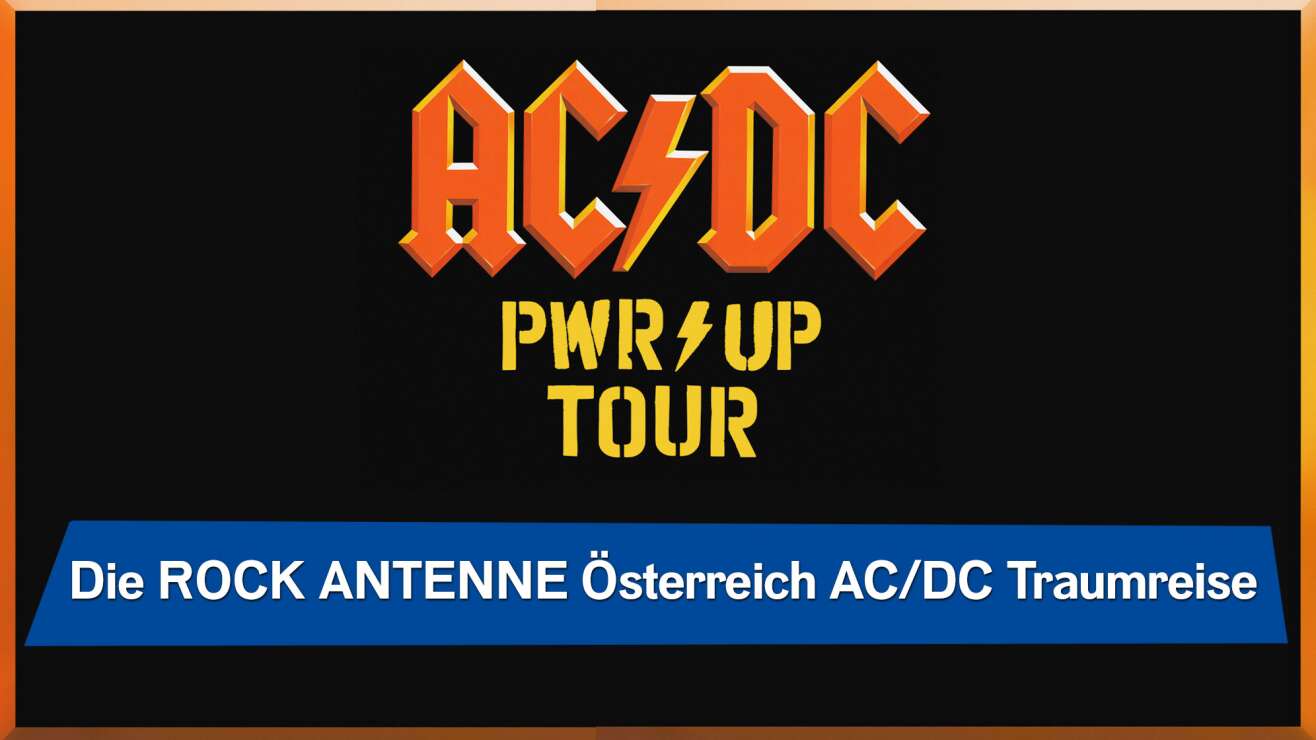 AC/DC live in London, Antwerpen oder München: Die ROCK ANTENNE Österreich AC/DC Traumreise