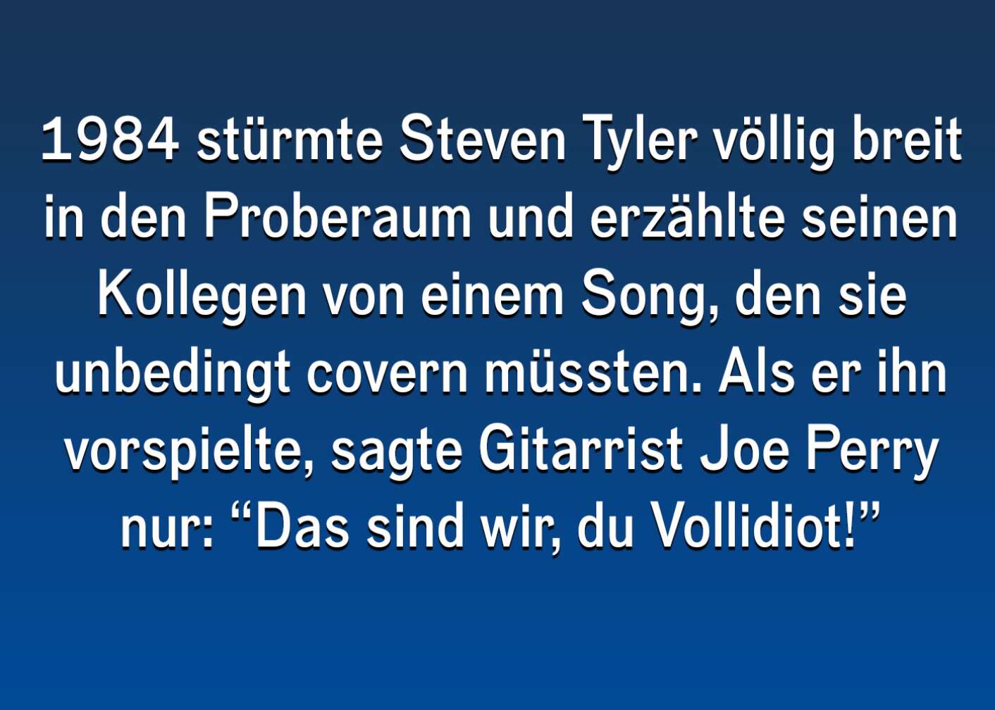 Fakt über Steven Tyler als Fließtext